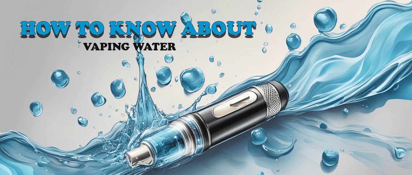 What to Know About Vaping Water: Benefits & Risks Clutch Vape What to Know About Vaping Water: Benefits & Risks Clutch Vape