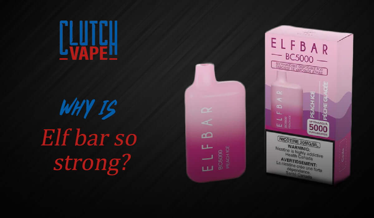 Why Elf Bar Vapes Are So Strong and Popular Clutch Vape Why Elf Bar Vapes Are So Strong and Popular Clutch Vape