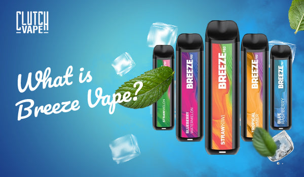 What is Breeze Vape