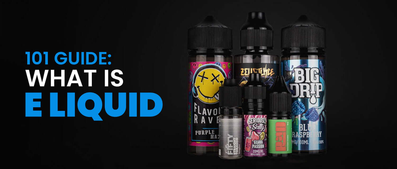 101 Guide What is e-liquid Clutch Vape 101 Guide What is e-liquid Clutch Vape