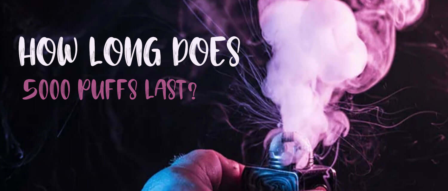 How Long Does 5000 Puffs Last? Clutch Vape How Long Does 5000 Puffs Last? Clutch Vape