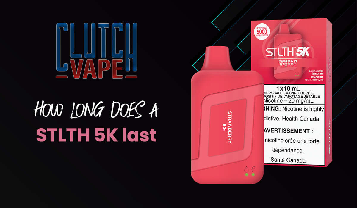 How Long Does a STLTH 5K Last? Clutch Vape How Long Does a STLTH 5K Last? Clutch Vape