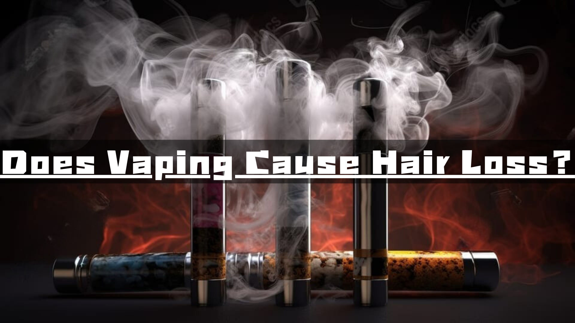 Does Vaping Cause Hair Loss?