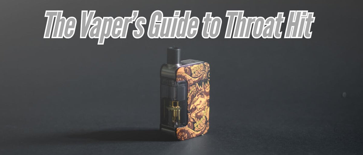 The Vaper's Guide to Throat Hit - Essential Tips Clutch Vape The Vaper's Guide to Throat Hit - Essential Tips Clutch Vape