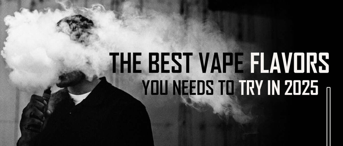 Top Vape Flavors to Try in 2025  Clutch Vape
