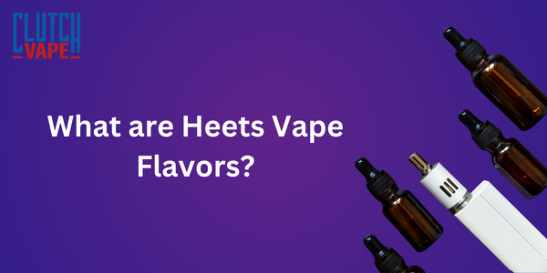 What are Heets Vape Flavors?