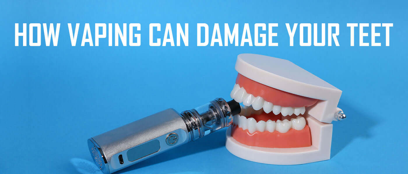 How vaping can damage your teeth?