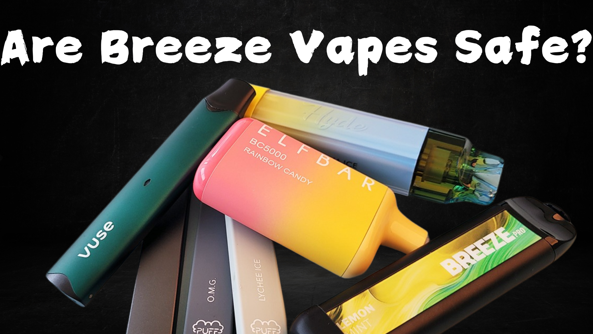 Are Breeze Vapes Safe?