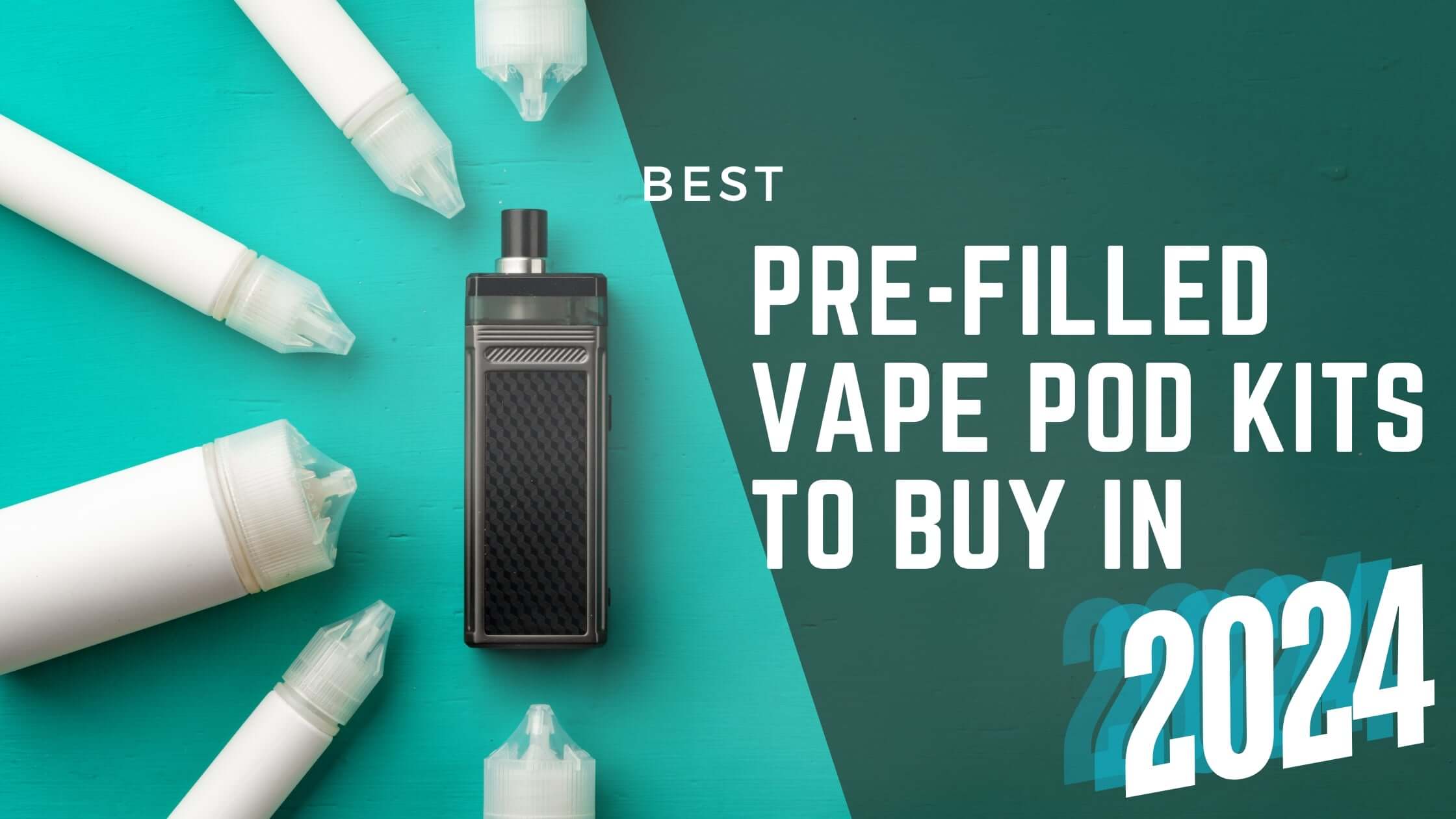 the-best-pre-filled-vape-pod-kits-to-buy-in-2024