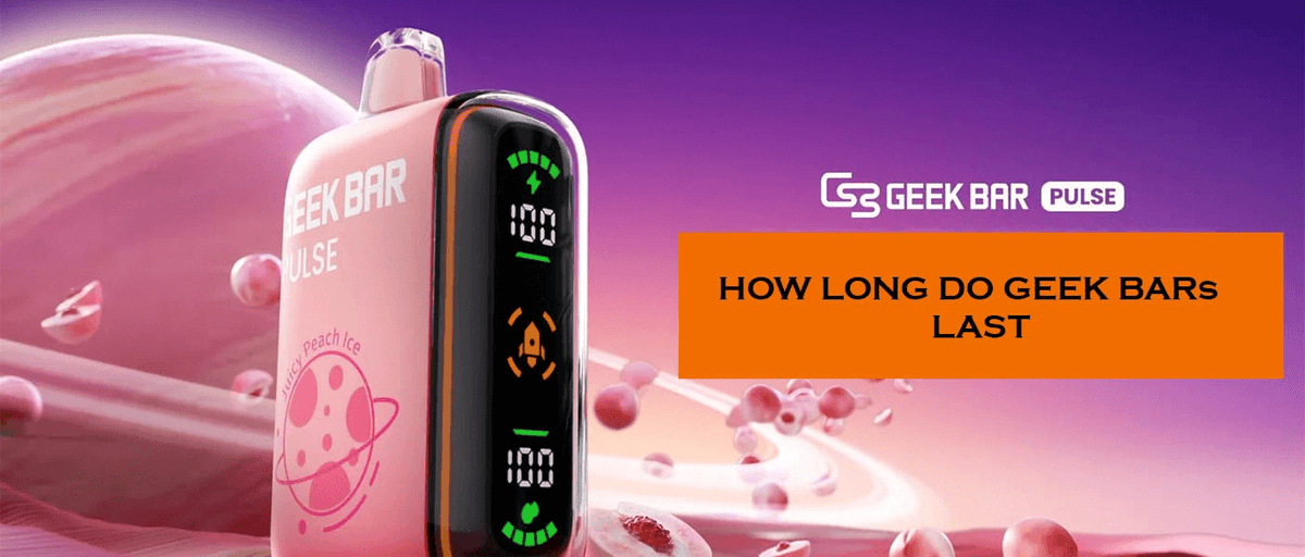 How Long Do Geek Bars Last? Discover the Truth – Clutch Vape