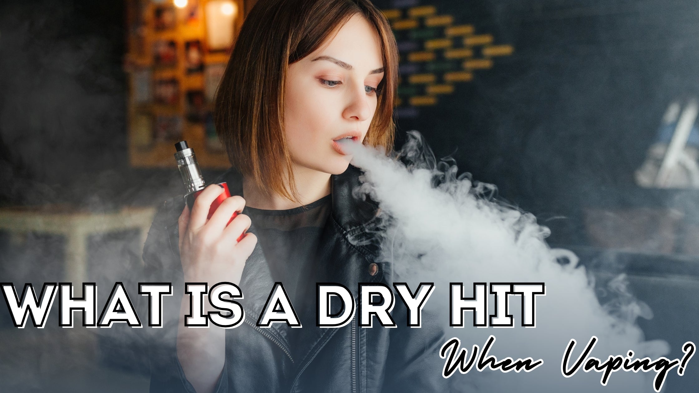 What is a Dry Hit When Vaping?