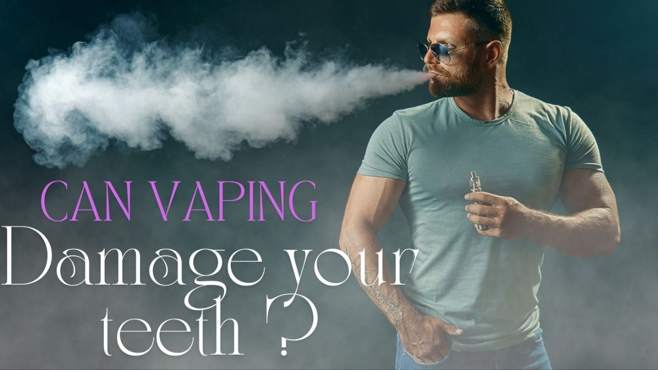 How Vaping Can Damage Your Teeth