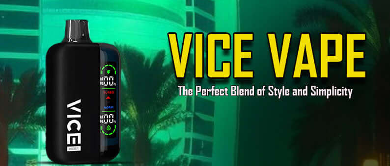 Vice Vape The Perfect Blend of Style and Simplicity - Clutch Vape Shop Near me in Canada