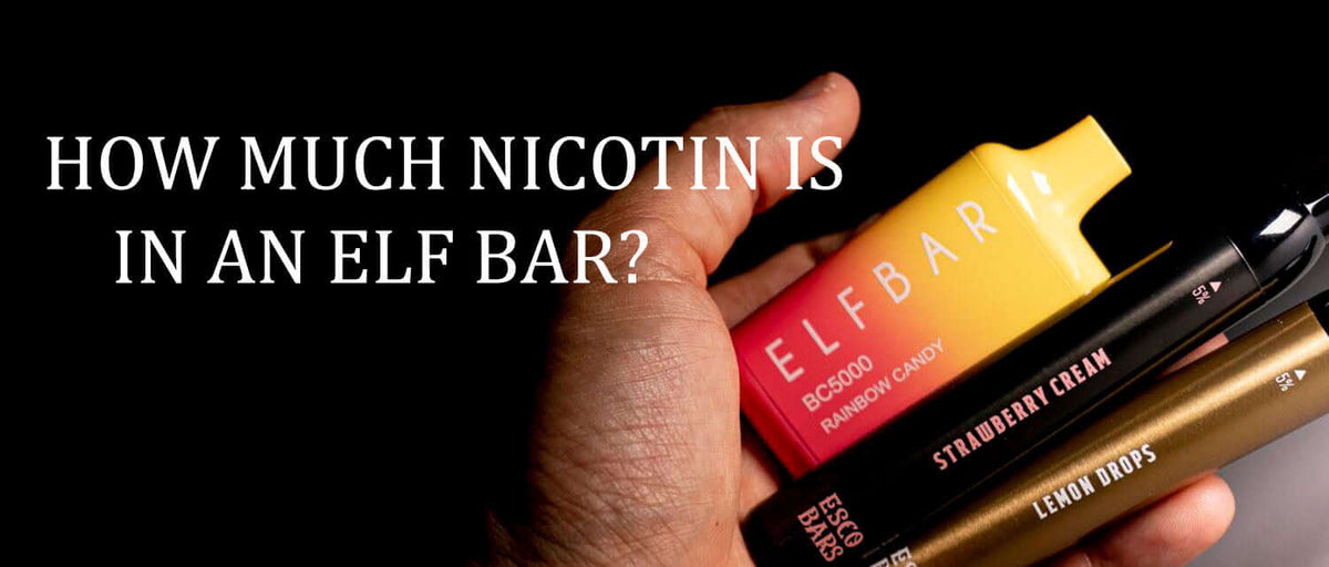 How Much Nicotine Is In An Elf Bar? Clutch Vape How Much Nicotine Is In An Elf Bar? Clutch Vape