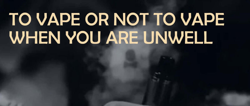 To Vape or Not When Unwell? Key Insights – Clutch Vape