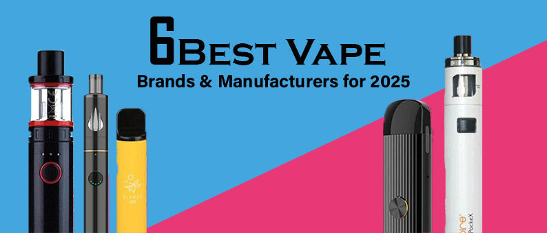 6 Best Vape Brands &amp; Manufacturers For 2025 by Clutch Vape stores in canada