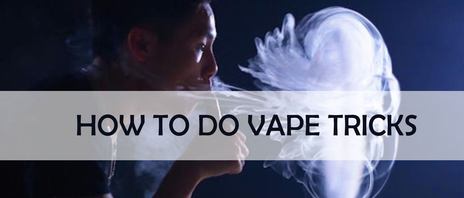 How To Do Vape Tricks?