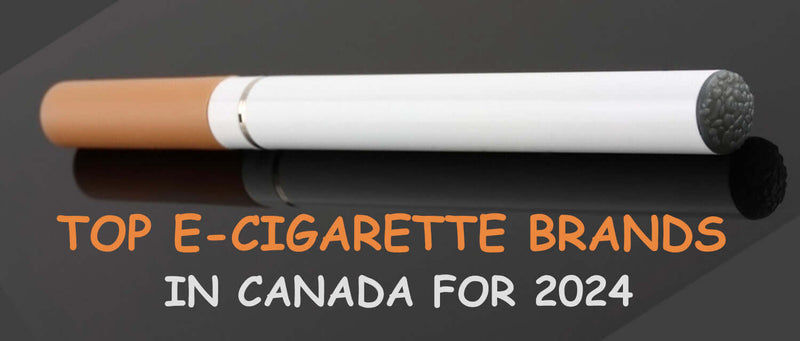 Top E-Cigarette Brands in Canada 2024 Guide Clutch Vape Top E-Cigarette Brands in Canada 2024 Guide Clutch Vape