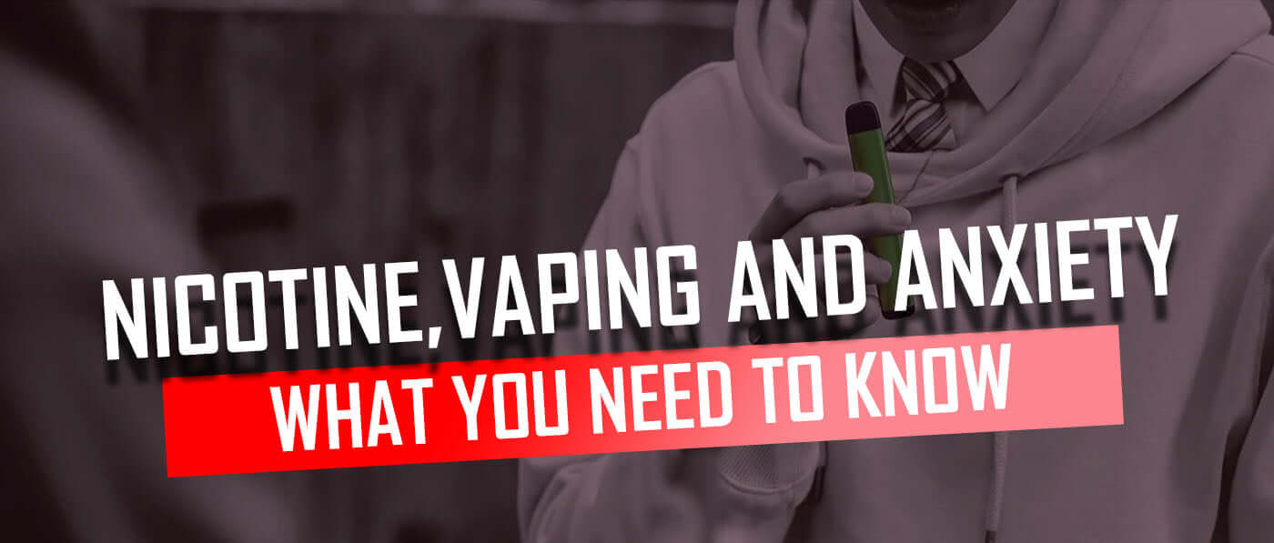 Nicotine, Vaping, and Anxiety: What You Need to Know