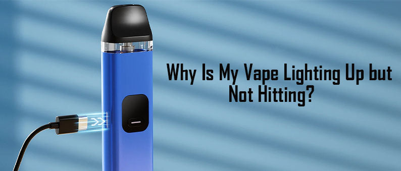 Why Is My Vape Lighting Up but Not Hitting? Clutch Vape Why Is My Vape Lighting Up but Not Hitting? Clutch Vape