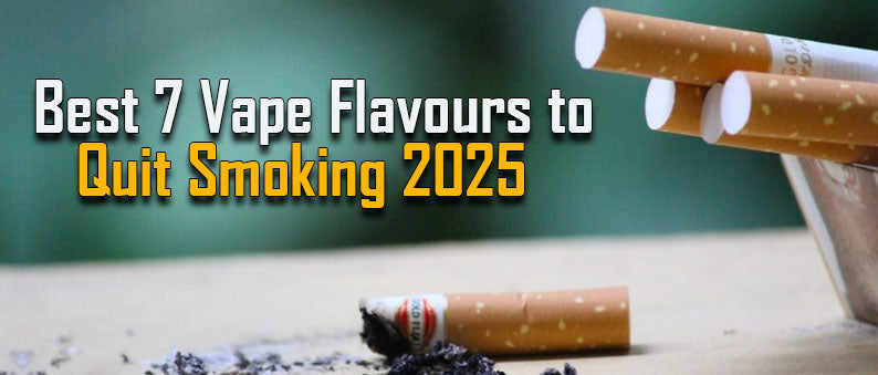 Best 7 Vape Flavours to Quit Smoking 2025 Clutch Vape Best 7 Vape Flavours to Quit Smoking 2025 Clutch Vape
