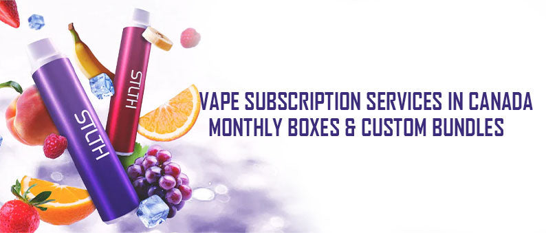 best vape subscription box Vape Subscription Services in Canada – Monthly Boxes & Custom Bund –  Clutch Vape