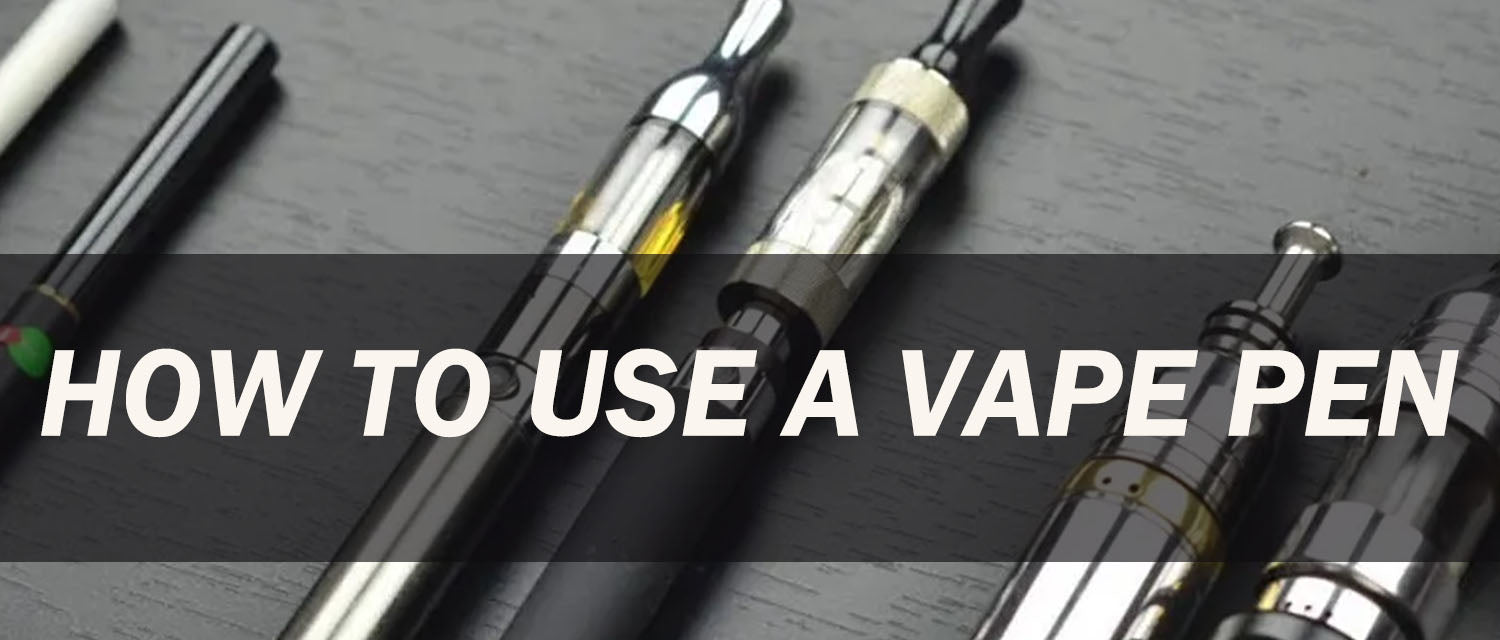 How to Use a Vape Pen The Beginner’s Guide?