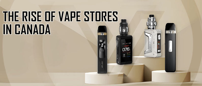 The Rise of Vape Stores in Canada: What You Need to Know Clutch Vape The Rise of Vape Stores in Canada: What You Need to Know Clutch Vape