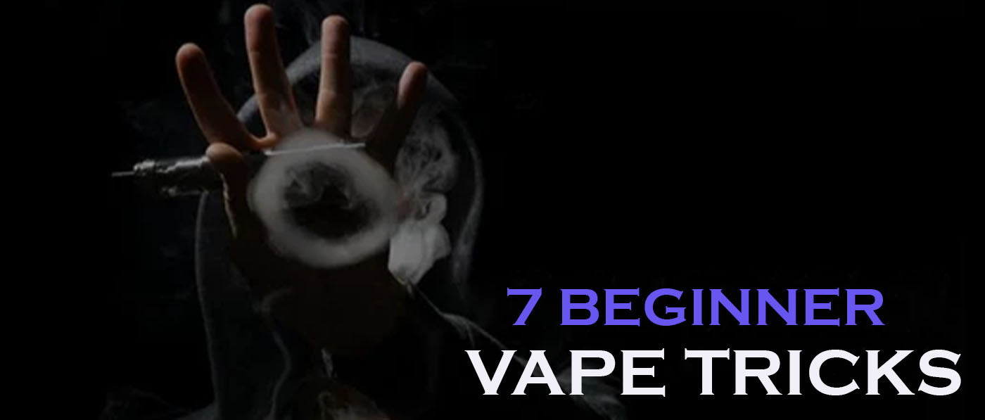 7 Beginner Vape Tricks - Clutch Vape