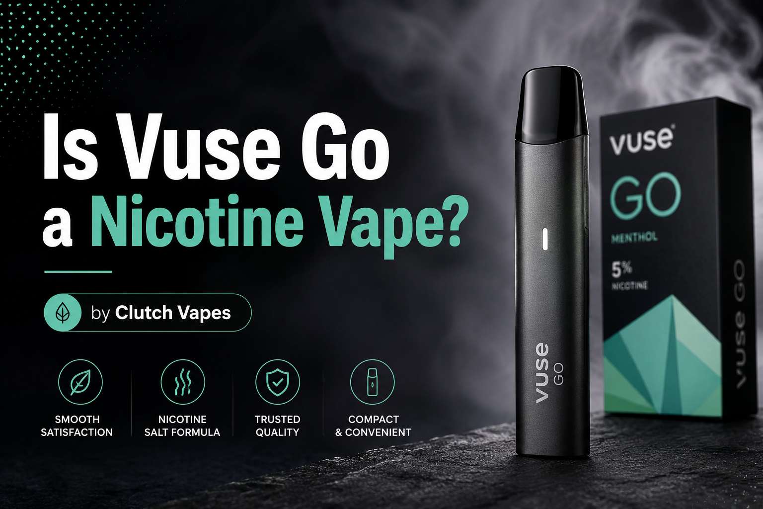 Is Vuse Go a Nicotine Vape? by Clutch Vapes
